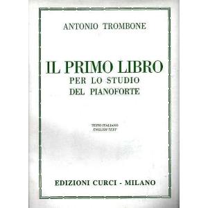 ANTONIO TROMBONE - IL MIO PRIMO LIBRO PER LO STUDIO DEL PIANOFORTE