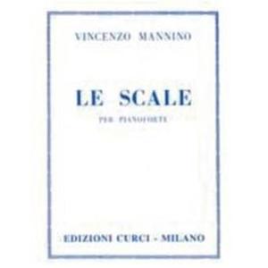 MANNINO V. LE SCALE PER PIANOFORTE CURCI