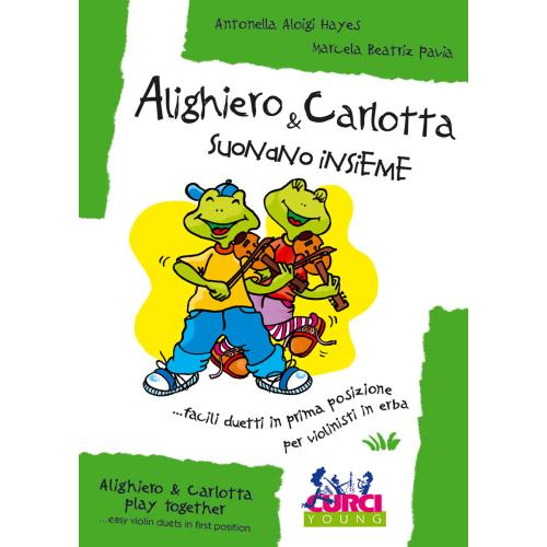 Alighiero & Carlotta suonano insieme Facili duetti in prima posizione per violinisti in erba