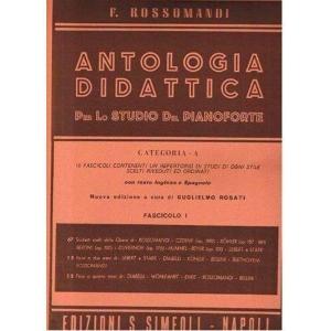 ROSSOMANDI F.: ANTOLOGIA DIDATTICA PER LO STUDIO DEL PIANOFORTE CAT. A VOL. 1 EDIZIONI SIMEOLI 