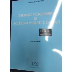 NERINA POLTRONIERI ESERCIZI PROGRESSIVI DI SOLFEGGI PARLATI E CANTATI TERZO CORSO