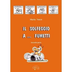 IL SOLFEGGIO A ... FUMETTI - PARTE SECONDA VOLONTÈ & CO VACCA MARIA