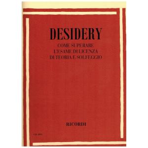 DESIDERY : COME SUPERARE L’ESAME DI LICENZA DI TEORIA E SOLFEGGIO 